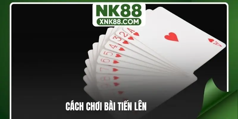 Cách chơi bài tiến lên