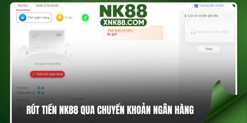 Rút tiền NK88 qua chuyển khoản ngân hàng